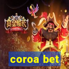 coroa bet